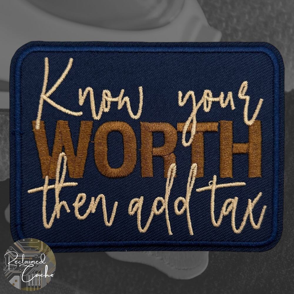 Know Your Worth Then Add Tax Iron On Patch